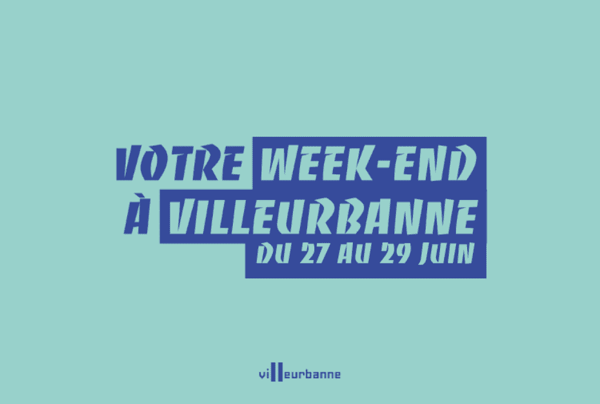 Que faire ce week-end à Villeurbanne ?